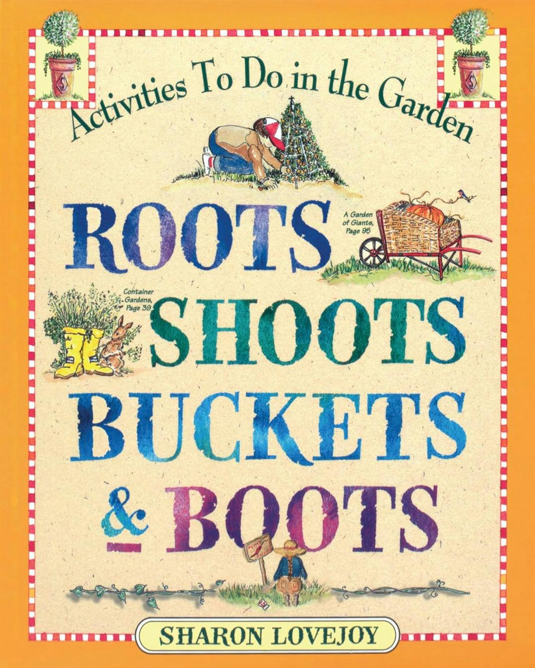 Roots, Shoots, Buckets, and Boots