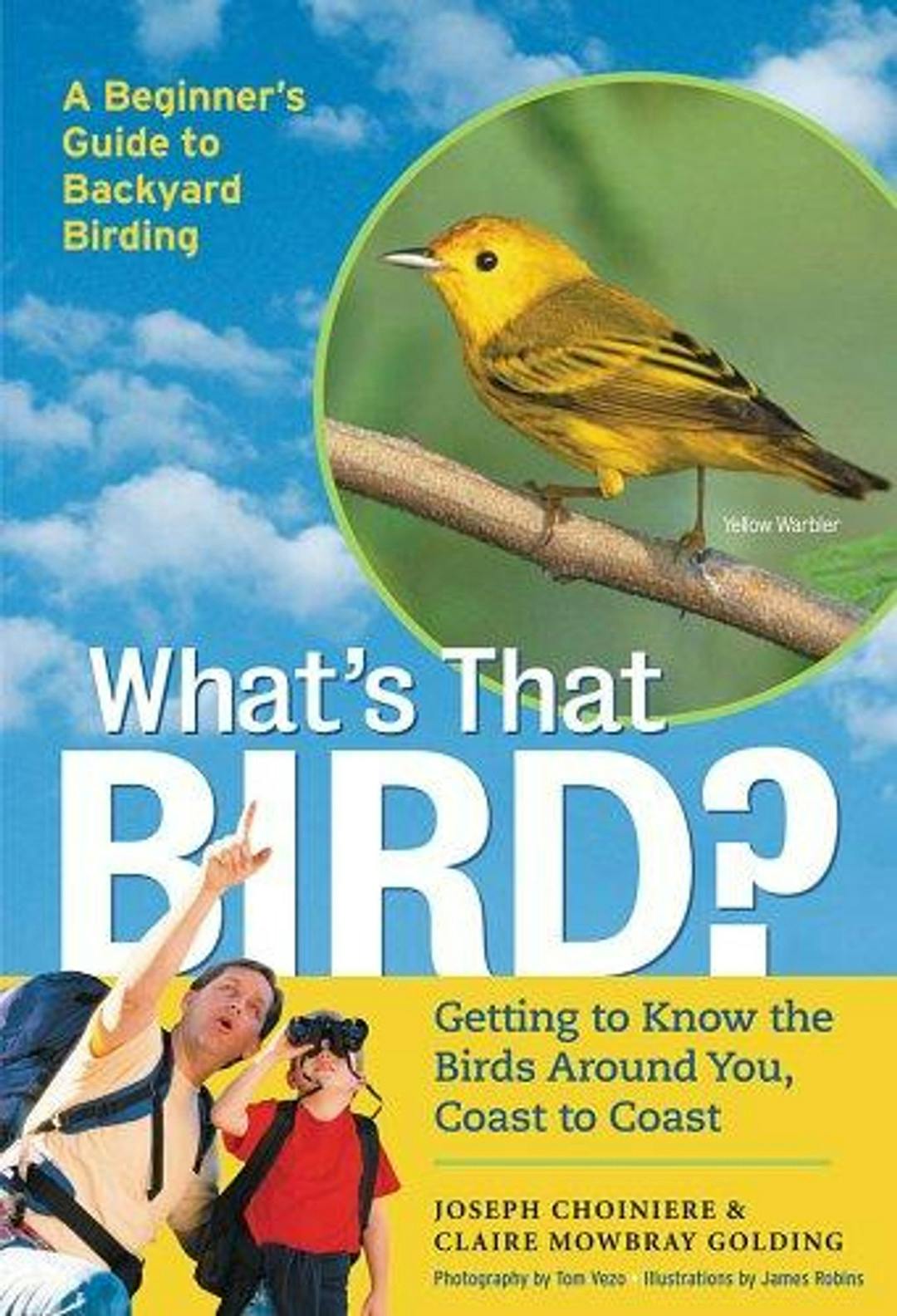 What's That Bird? Getting to Know the Birds Around You, Coast to Coast