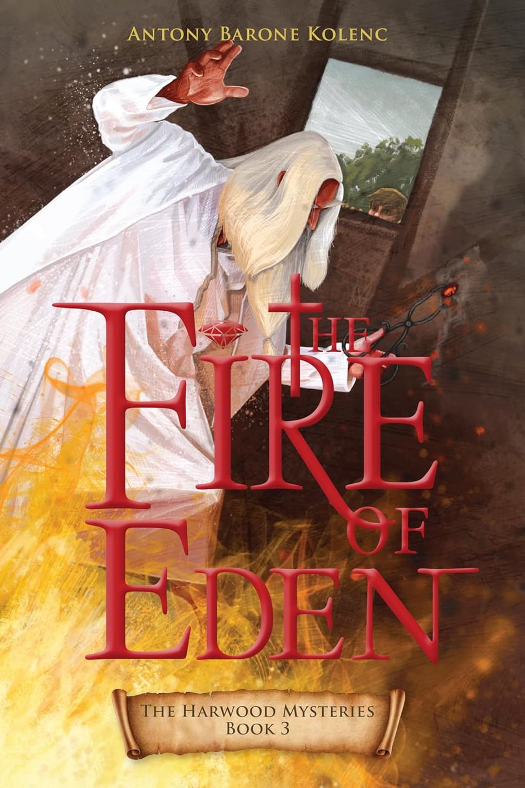 The Fire of Eden (Harwood Mysteries #3)