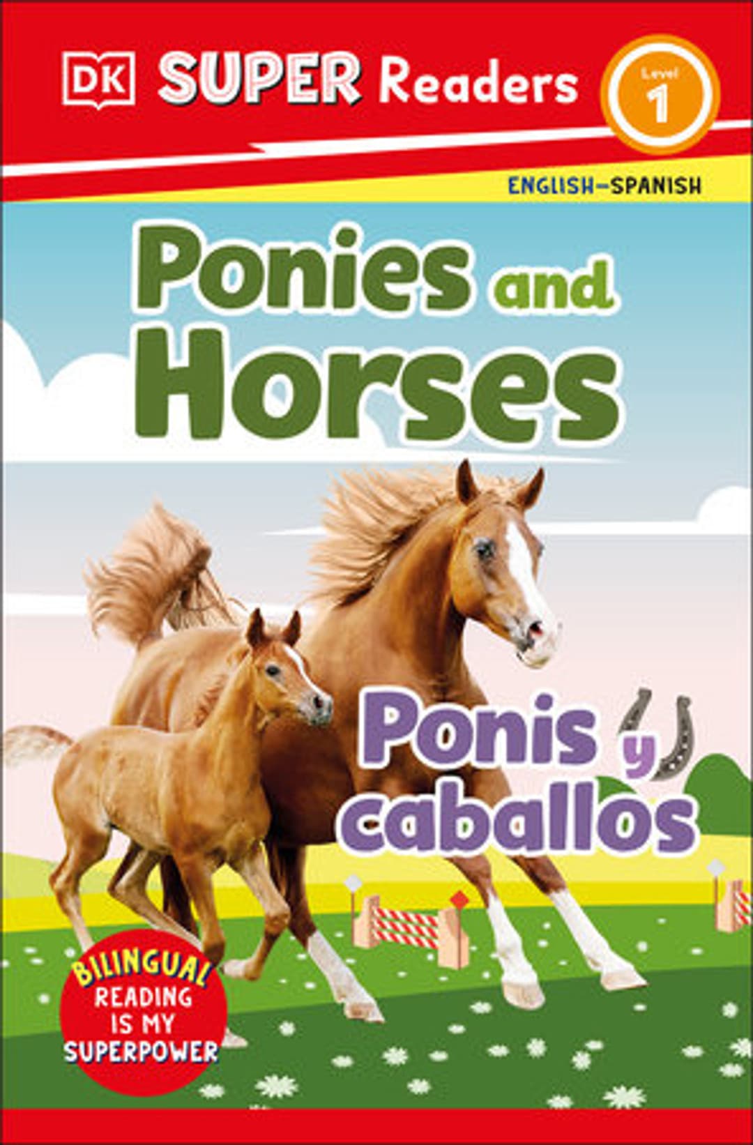 DK Super Readers: Ponies and Horses/ Ponis y caballos  Level 1