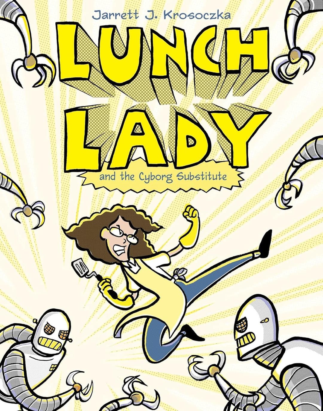 Lunch Lady and the Cyborg Substitute