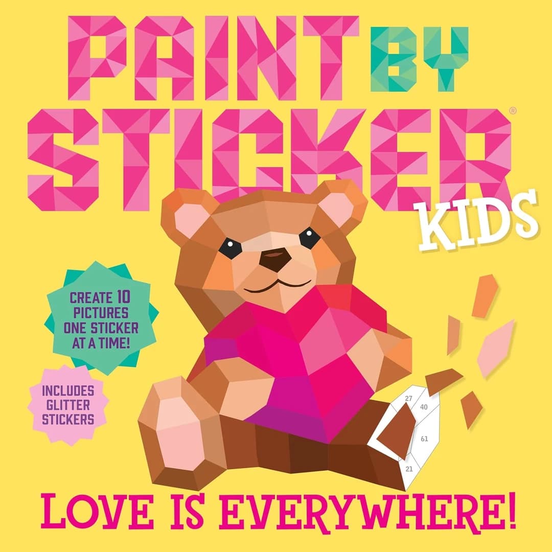 Paint by Sticker Kids: Love Is Everywhere!: Create 10 Pictures One Sticker at a Time!